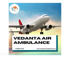 Vedanta Air Ambulance in Kolkata with Life-Sustaining Medical Amenities