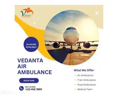 Take Vedanta Air Ambulance in Kolkata with Superior Medical Amenities