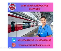 MPM Train Ambulance Services in Gorakhpur Offers Hassle- Free Medical Facility