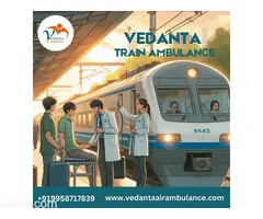 Take Vedanta Train Ambulance Service in Kolkata with Top-level Medical Service