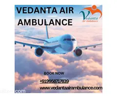 Vedanta Air Ambulance Service In Silchar At Low Fare